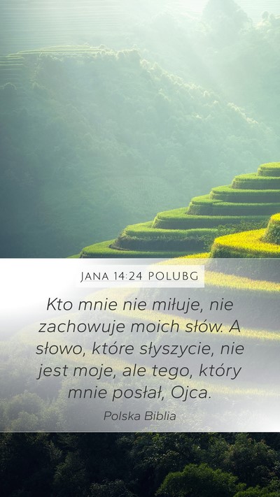 Jana 14:24 POLUBG Bible Verse Image