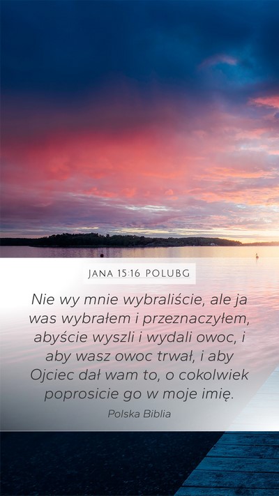 Jana 15:16 POLUBG Bible Verse Image