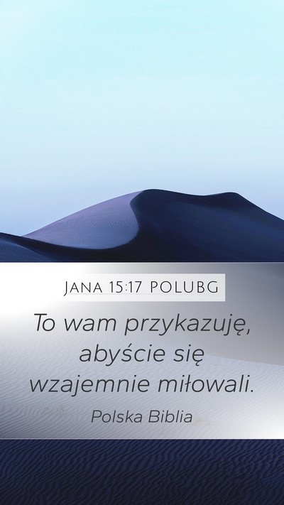 Jana 15:17 POLUBG Bible Verse Image