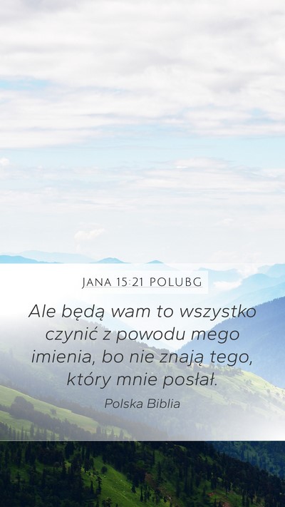 Jana 15:21 POLUBG Bible Verse Image