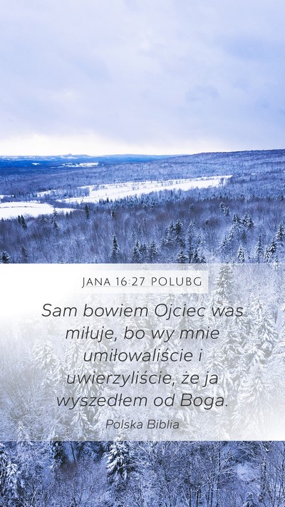 Jana 16:27 POLUBG Bible Verse Image