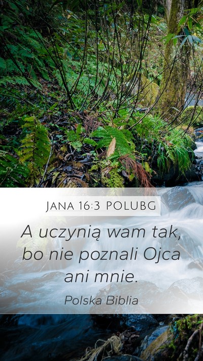 Jana 16:3 POLUBG Bible Verse Image