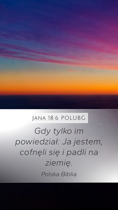 Jana 18:6 POLUBG Bible Verse Image