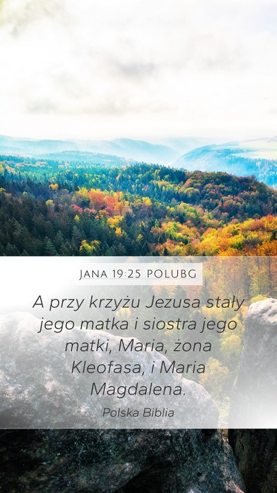 Jana 19:25 POLUBG Bible Verse Image