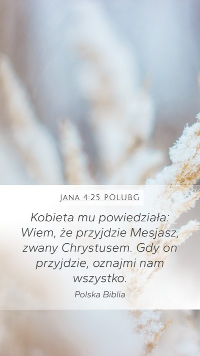 Jana 4:25 POLUBG Bible Verse Image