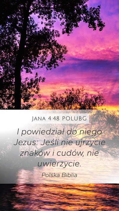 Jana 4:48 POLUBG Mobile Phone Wallpaper - I powiedział do niego Jezus: Jeśli nie ujrzycie - Mobile Bible Verse Wallpaper