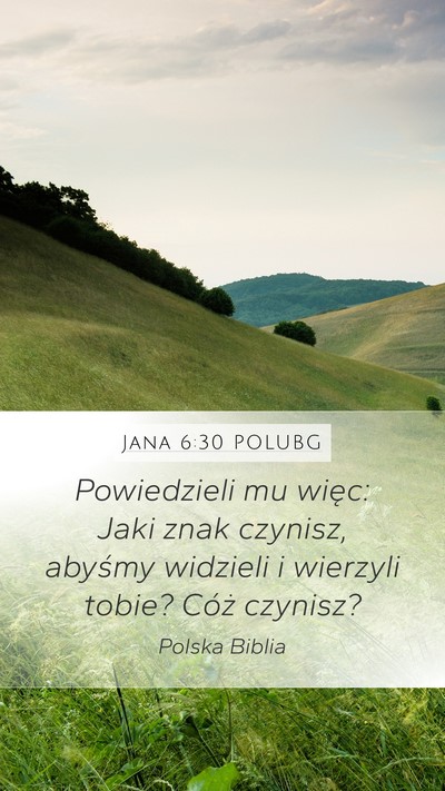 Jana 6:30 POLUBG Bible Verse Image