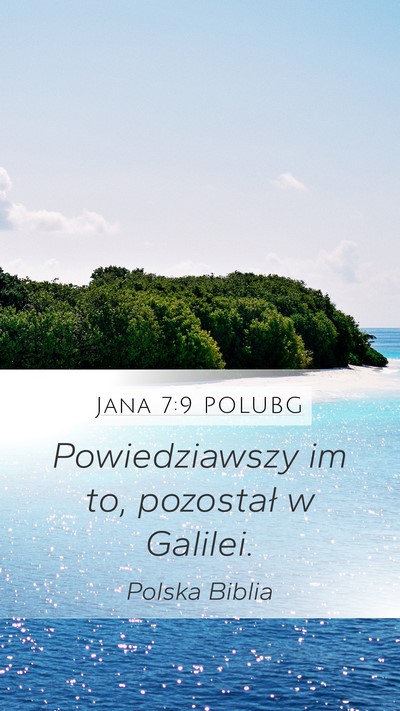 Jana 7:9 POLUBG Mobile Phone Wallpaper - Powiedziawszy im to, pozostał w - Mobile Bible Verse Wallpaper