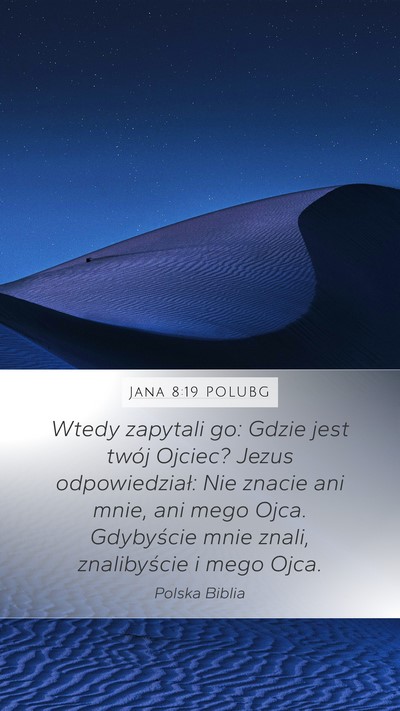 Jana 8:19 POLUBG Bible Verse Image