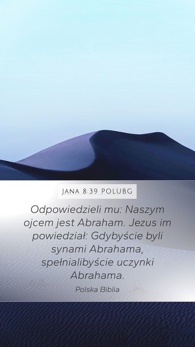 Jana 8:39 POLUBG Bible Verse Image