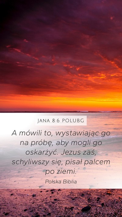 Jana 8:6 POLUBG Bible Verse Image