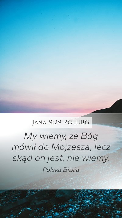 Jana 9:29 POLUBG Bible Verse Image