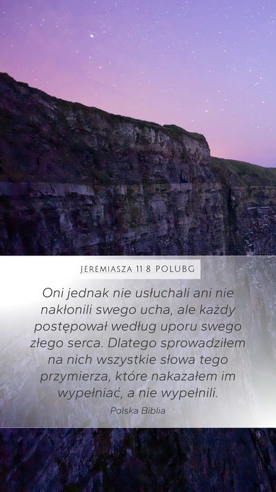 Jeremiasza 11:8 POLUBG Mobile Phone Wallpaper - Oni jednak nie usłuchali ani nie nakłonili - Mobile Bible Verse Wallpaper