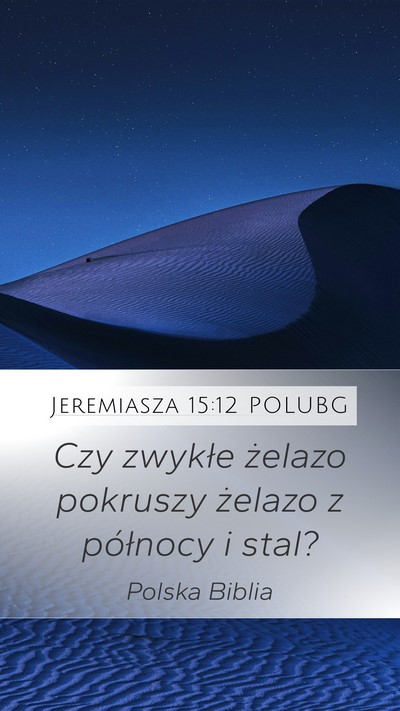 Jeremiasza 15:12 POLUBG Bible Verse Image