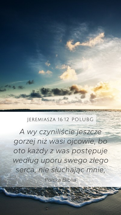 Jeremiasza 16:12 POLUBG Bible Verse Image