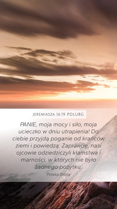 Jeremiasza 16:19 POLUBG Bible Verse Image
