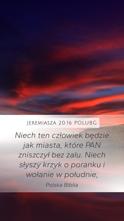 Jeremiasza 20:16 POLUBG Bible Verse Image