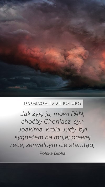 Jeremiasza 22:24 POLUBG Bible Verse Image