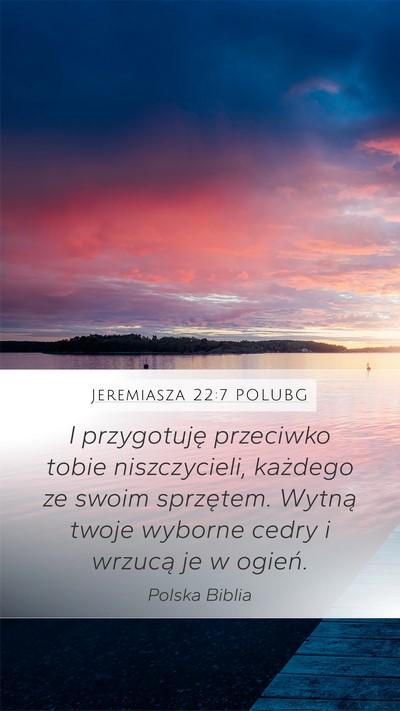 Jeremiasza 22:7 POLUBG Bible Verse Image