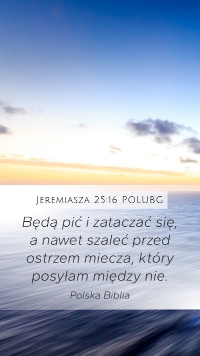 Jeremiasza 25:16 POLUBG Bible Verse Image