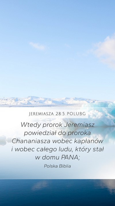 Jeremiasza 28:5 POLUBG Mobile Phone Wallpaper - Wtedy prorok Jeremiasz powiedział do proroka - Mobile Bible Verse Wallpaper