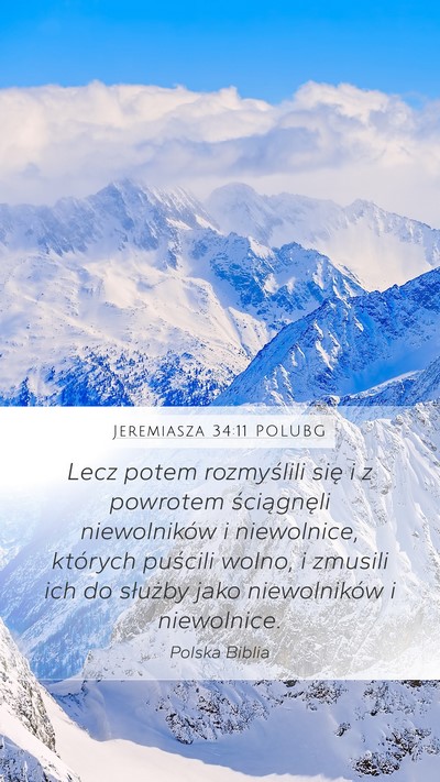 Jeremiasza 34:11 POLUBG Mobile Phone Wallpaper - Lecz potem rozmyślili się i z powrotem - Mobile Bible Verse Wallpaper