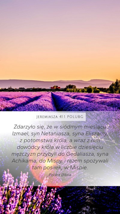 Jeremiasza 41:1 POLUBG Mobile Phone Wallpaper - Zdarzyło się, że w siódmym miesiącu Izmael, - Mobile Bible Verse Wallpaper
