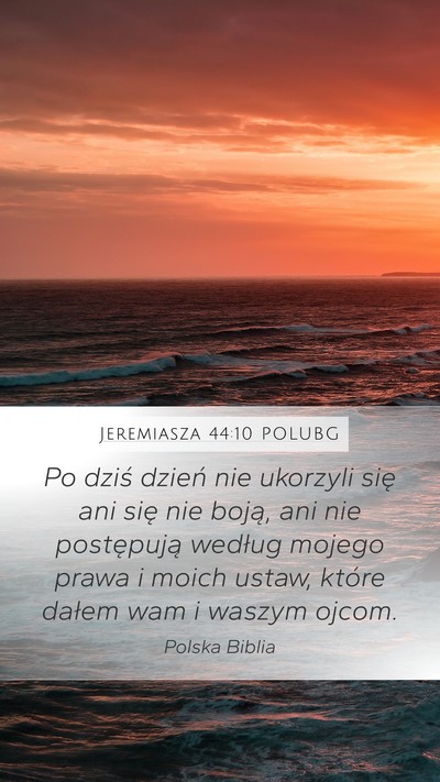 Jeremiasza 44:10 POLUBG Bible Verse Image