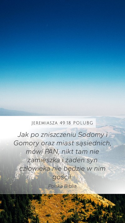 Jeremiasza 49:18 POLUBG Mobile Phone Wallpaper - Jak po zniszczeniu Sodomy i Gomory oraz miast - Mobile Bible Verse Wallpaper