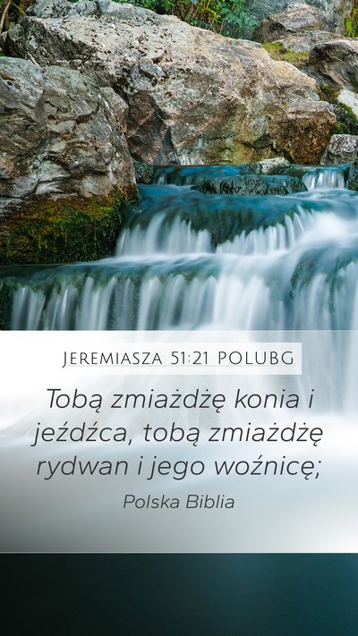Jeremiasza 51:21 POLUBG Mobile Phone Wallpaper - Tobą zmiażdżę konia i jeźdźca, tobą - Mobile Bible Verse Wallpaper
