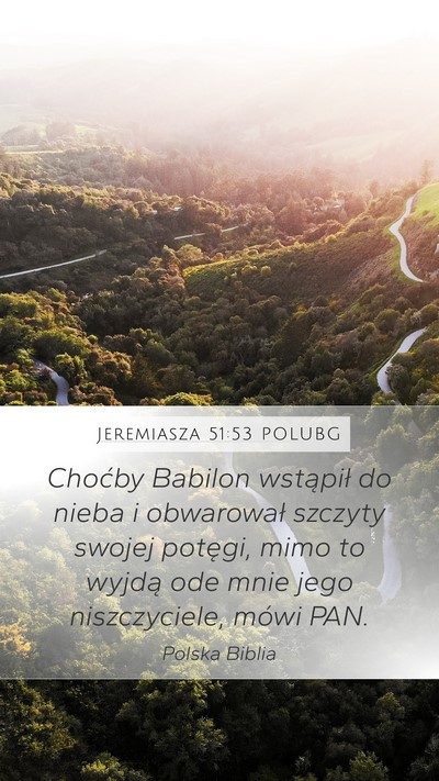 Jeremiasza 51:53 POLUBG Bible Verse Image
