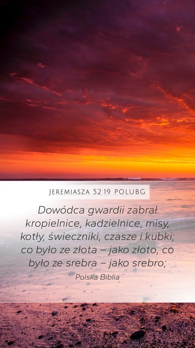 Jeremiasza 52:19 POLUBG Bible Verse Image
