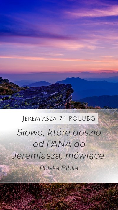 Jeremiasza 7:1 POLUBG Mobile Phone Wallpaper - Słowo, które doszło od PANA do Jeremiasza, - Mobile Bible Verse Wallpaper