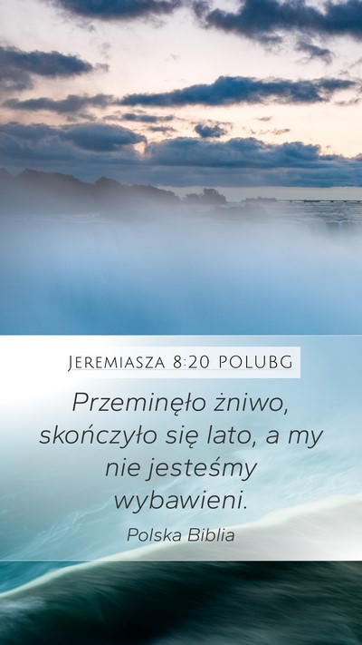 Jeremiasza 8:20 POLUBG Bible Verse Image
