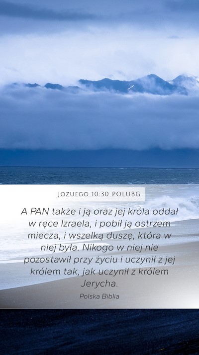 Jozuego 10:30 POLUBG Mobile Phone Wallpaper - A PAN także i ją oraz jej króla oddał w ręce - Mobile Bible Verse Wallpaper