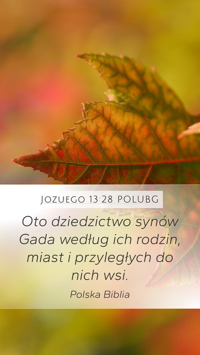 Jozuego 13:28 POLUBG Mobile Phone Wallpaper - Oto dziedzictwo synów Gada według ich rodzin, - Mobile Bible Verse Wallpaper
