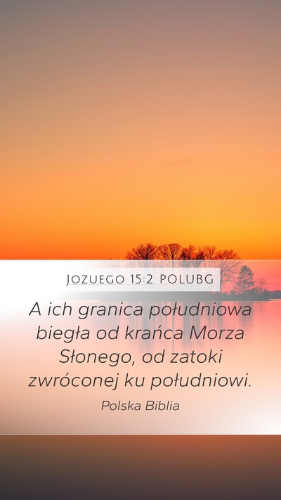 Jozuego 15:2 POLUBG Bible Verse Image
