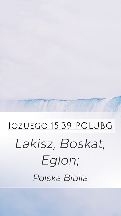 Jozuego 15:39 POLUBG Mobile Phone Wallpaper - Lakisz, Boskat, - Mobile Bible Verse Wallpaper