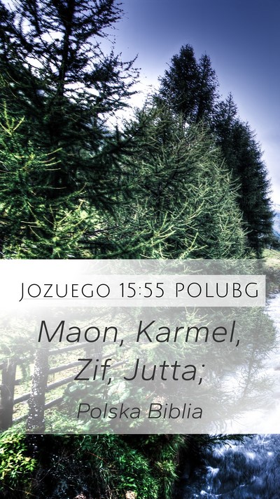 Jozuego 15:55 POLUBG Mobile Phone Wallpaper - Maon, Karmel, Zif, - Mobile Bible Verse Wallpaper