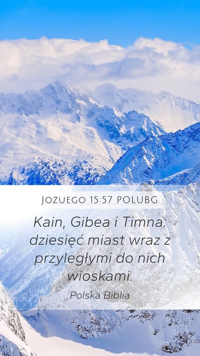 Jozuego 15:57 POLUBG Mobile Phone Wallpaper - Kain, Gibea i Timna: dziesięć miast wraz z - Mobile Bible Verse Wallpaper
