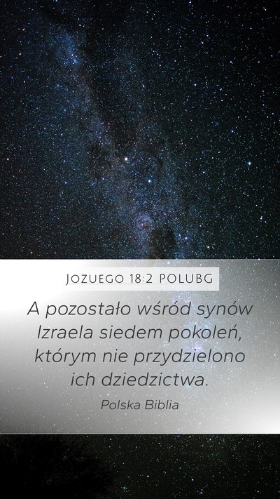 Jozuego 18:2 POLUBG Mobile Phone Wallpaper - A pozostało wśród synów Izraela siedem - Mobile Bible Verse Wallpaper