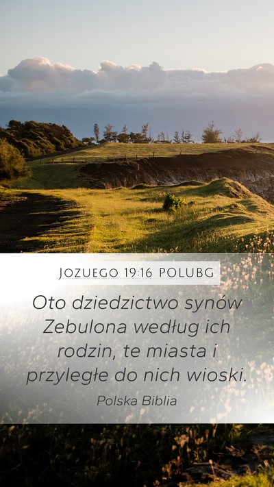 Jozuego 19:16 POLUBG Mobile Phone Wallpaper - Oto dziedzictwo synów Zebulona według ich - Mobile Bible Verse Wallpaper