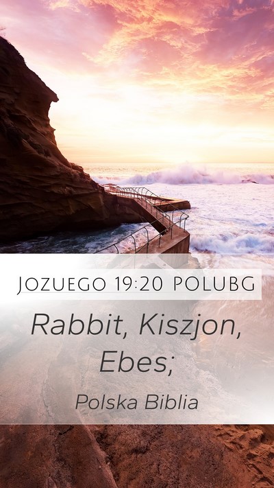 Jozuego 19:20 POLUBG Mobile Phone Wallpaper - Rabbit, Kiszjon, - Mobile Bible Verse Wallpaper