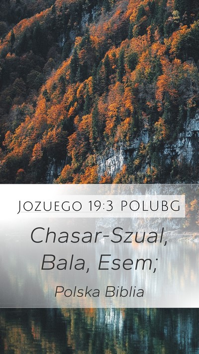 Jozuego 19:3 POLUBG Mobile Phone Wallpaper - Chasar-Szual, Bala, - Mobile Bible Verse Wallpaper