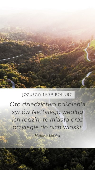 Jozuego 19:39 POLUBG Mobile Phone Wallpaper - Oto dziedzictwo pokolenia synów Neftalego - Mobile Bible Verse Wallpaper