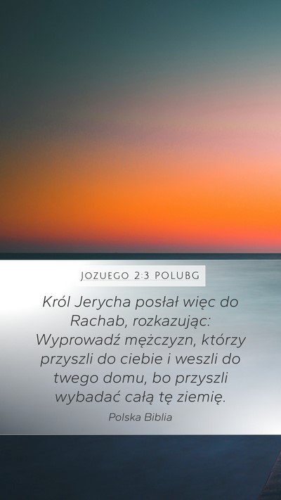 Jozuego 2:3 POLUBG Mobile Phone Wallpaper - Król Jerycha posłał więc do Rachab, - Mobile Bible Verse Wallpaper