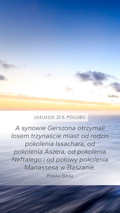 Jozuego 21:6 POLUBG Mobile Phone Wallpaper - A synowie Gerszona otrzymali losem trzynaście - Mobile Bible Verse Wallpaper