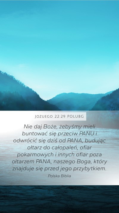 Jozuego 22:29 POLUBG Mobile Phone Wallpaper - Nie daj Boże, żebyśmy mieli buntować się - Mobile Bible Verse Wallpaper