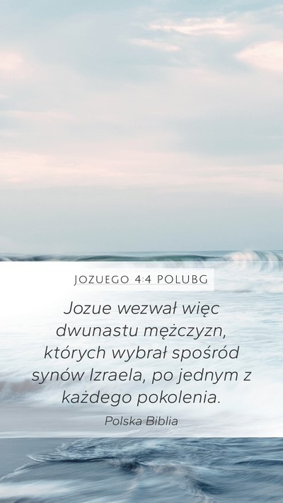 Jozuego 4:4 POLUBG Mobile Phone Wallpaper - Jozue wezwał więc dwunastu mężczyzn, których - Mobile Bible Verse Wallpaper