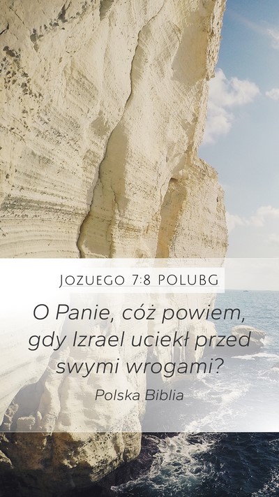 Jozuego 7:8 POLUBG Mobile Phone Wallpaper - O Panie, cóż powiem, gdy Izrael uciekł przed - Mobile Bible Verse Wallpaper